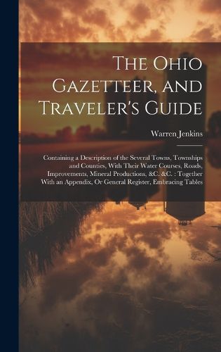 The Ohio Gazetteer, and Traveler's Guide