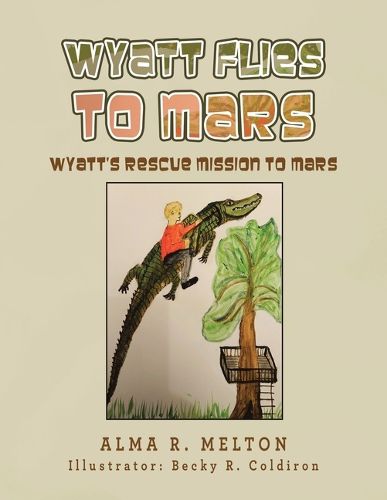 Cover image for Wyatt Flies To Mars