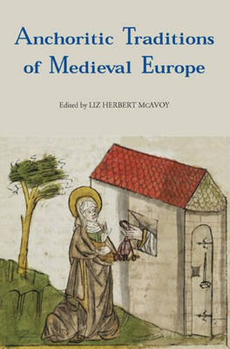 Cover image for Anchoritic Traditions of Medieval Europe