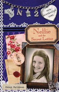 Cover image for Our Australian Girl: Nellie and Secret the Letter (Book 2)