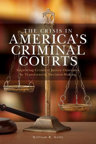 Cover image for The Crisis in America's Criminal Courts