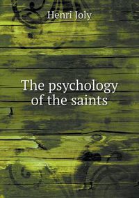 Cover image for The psychology of the saints