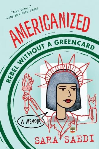 Cover image for Americanized: Rebel Without a Green Card