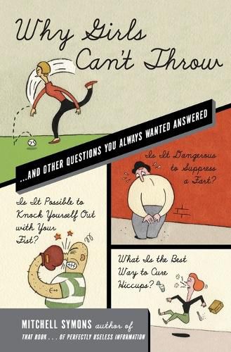 Cover image for Why Girls Can't Throw: ...and Other Questions You Always Wanted Answered