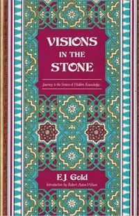 Cover image for Visions in the Stone: Journey to the Source of Hidden Knowledge