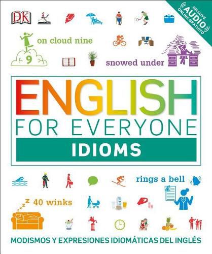 Cover image for English for Everyone: Idioms: Modismos and expresiones idomaticas dle ingles