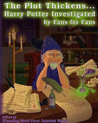 Cover image for The Plot Thickens...: Harry Potter Investigated by Fans for Fans