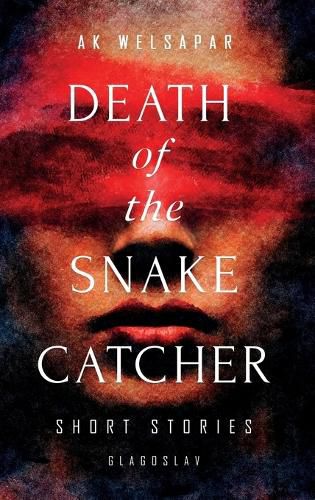 Cover image for Death of the Snake Catcher: Short Stories