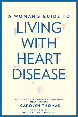 A Woman's Guide to Living with Heart Disease