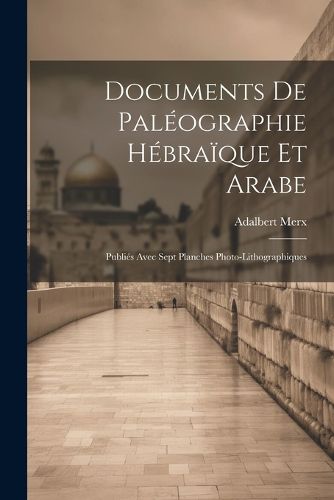 Cover image for Documents de Paleographie Hebraique et Arabe