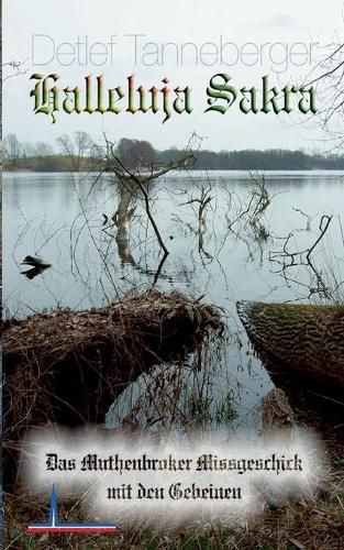 Cover image for Halleluja Sakra: Das Muthenbrooker Missgeschick mit den Gebeinen