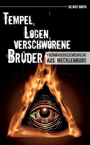 Cover image for Tempel, Logen, verschworene Bruder: Freimaurergeschichte(n) aus Mecklenburg