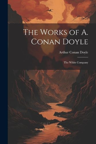 Cover image for The Works of A. Conan Doyle