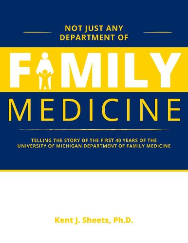 Cover image for Not Just Any Department of Family Medicine