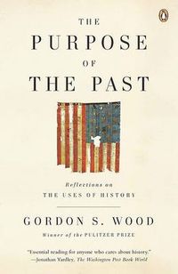 Cover image for The Purpose of the Past: Reflections on the Uses of History