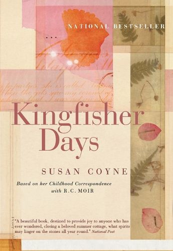 Cover image for Kingfisher Days: Based on her Childhood Correspondence with R.C. Moir