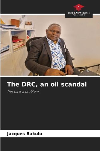 Cover image for The DRC, an oil scandal