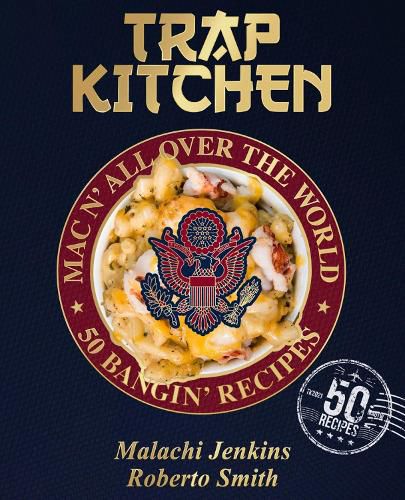 Cover image for Trap Kitchen: Mac N' All Over The World: Bangin' Mac N' Cheese Recipes from Around the World