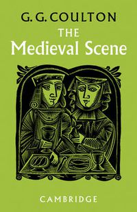 Cover image for The Medieval Scene: An Informal Introduction to the Middle Ages