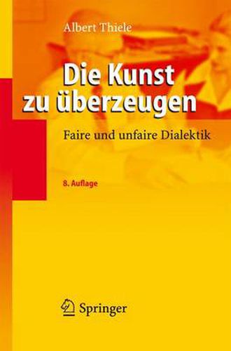 Cover image for Die Kunst zu uberzeugen: Faire und unfaire Dialektik