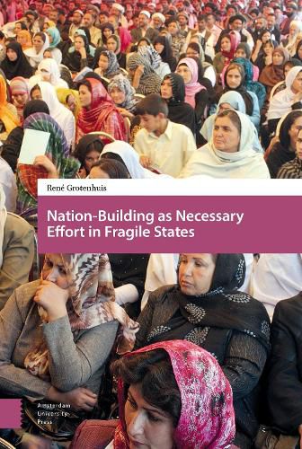 Cover image for Nation-Building as Necessary Effort in Fragile States