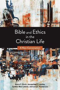 Cover image for Bible and Ethics in the Christian Life: A New Conversation