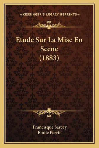 Etude Sur La Mise En Scene (1883)