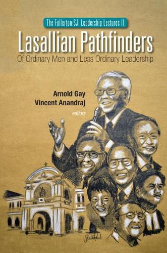 Cover image for Lasallian Pathfinders: Of Ordinary Men And Less Ordinary Leadership