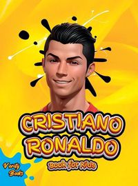 Cover image for Cristiano Ronaldo Book for Kids