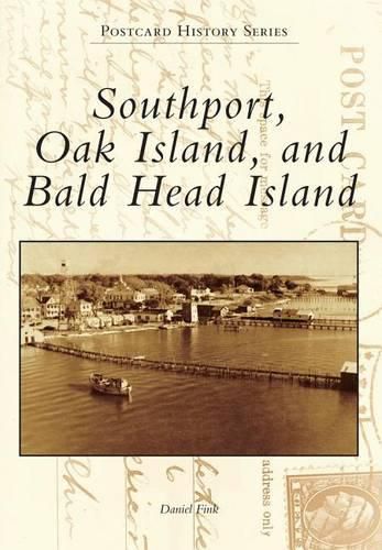 Cover image for Southport, Oak Island, and Bald Head Island