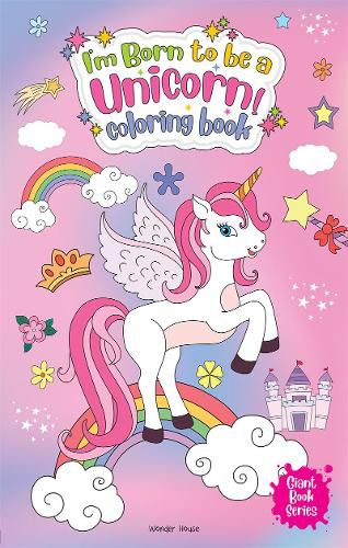 I am Born to be a Unicorn Coloring Book