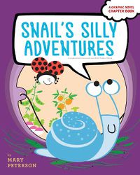 Cover image for Snail's Silly Adventures: Snail Has Lunch; Snail Finds a Home