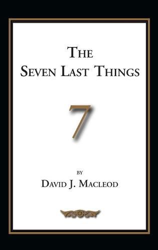 Cover image for The Seven Last Things: An Exposition of Revelation 19-21