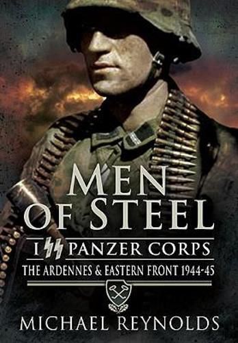 Cover image for Men of Steel: The Ardennes and Eastern Front 1944-45