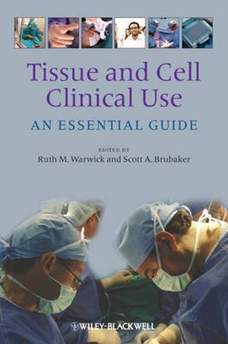 Cover image for Tissue and Cell Clinical Use: An Essential Guide