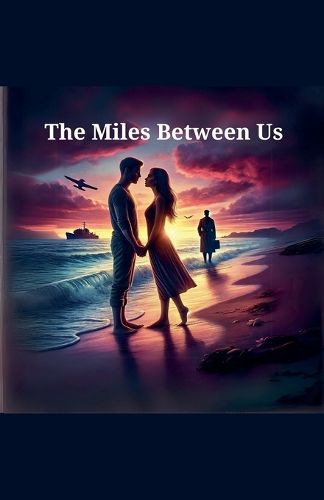 Cover image for The Miles Between Us