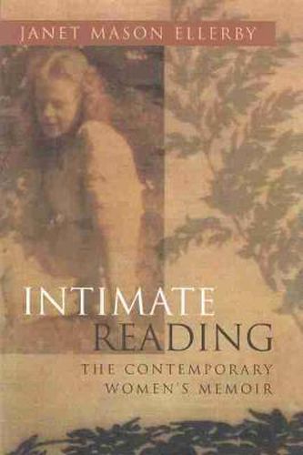 Cover image for Intimate Reading: The Contemporary Women's Memoir