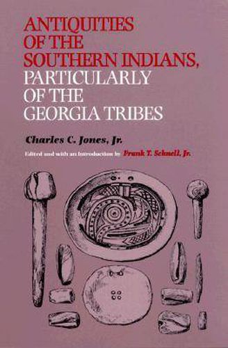 Antiquities of the Southern Indians, Particularly of the Georgia Tribes