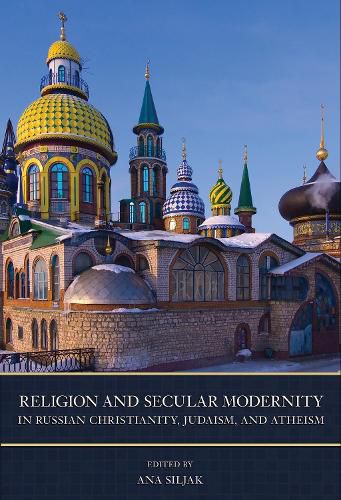 Cover image for Religion and Secular Modernity in Russian Christianity, Judaism, and Atheism