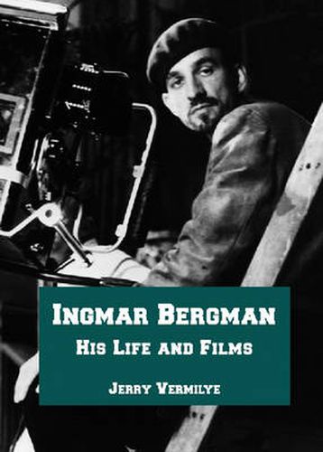 Ingmar Bergman: His Life and Films