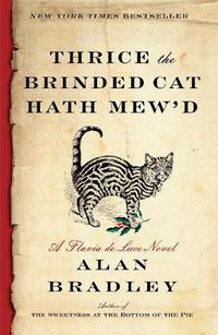 Cover image for Thrice the Brinded Cat Hath Mew'd: A Flavia de Luce Novel