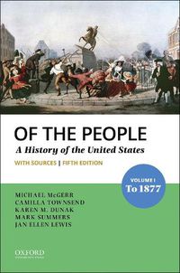 Cover image for Of the People: Volume I: To 1877 with Sources