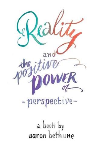 Cover image for Reality and The Positive Power of Perspective