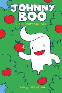Cover image for Johnny Boo and the Happy Apples (Johnny Boo Book 3)