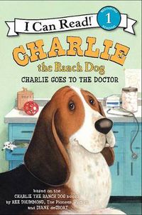 Cover image for Charlie the Ranch Dog: Charlie Goes to the Doctor