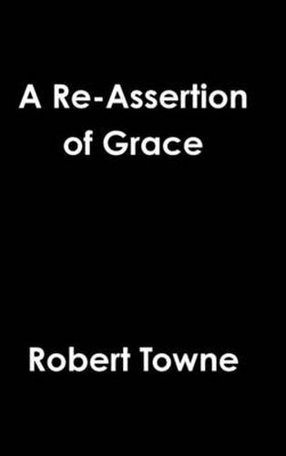 Cover image for A Re-Assertion of Grace