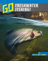 Cover image for Go Freshwater Fishing!