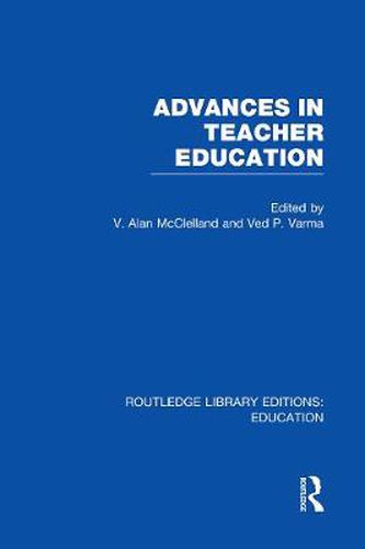 Cover image for Advances in Teacher Education (RLE Edu N)