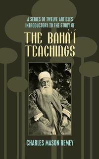 Cover image for A Series of Twelve Articles Introductory to the Study of the Baha'i Teachings