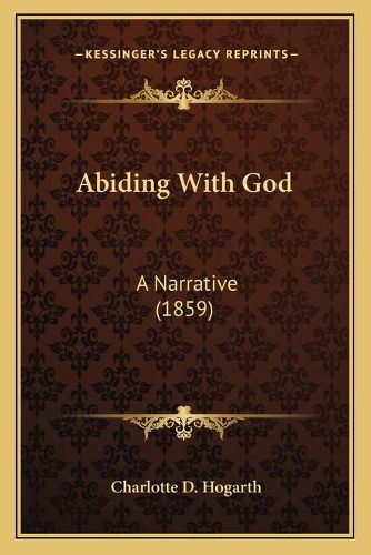 Abiding with God: A Narrative (1859)